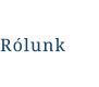 Rólunk